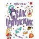 Nőj fel! csak lányoknak (Lizzie Cox)