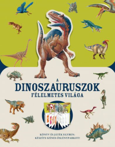 A dinoszauruszok félelmetes világa (Válogatás)