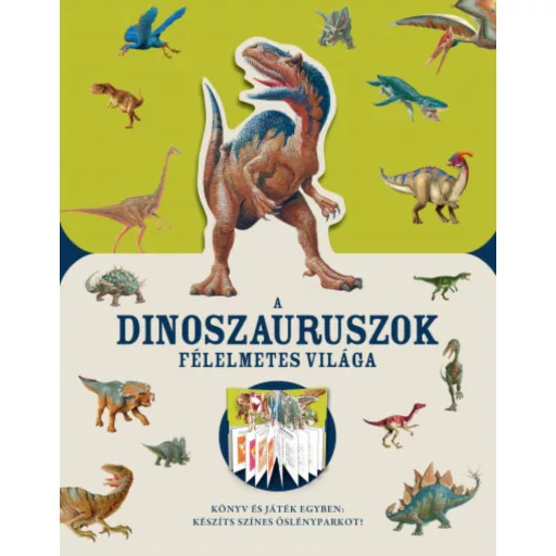 A dinoszauruszok félelmetes világa (Válogatás)