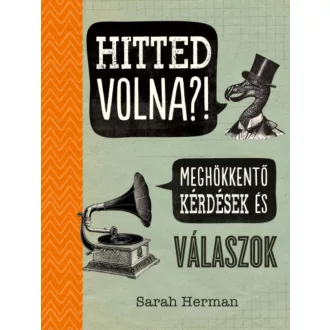   Hitted volna?! - Meghökkentő kérdések és válaszok - Sarah Herman