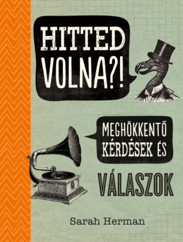 Hitted volna?! - Meghökkentő kérdések és válaszok - Sarah Herman