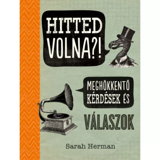 Hitted volna?! - Meghökkentő kérdések és válaszok - Sarah Herman