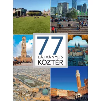 77 látványos köztér