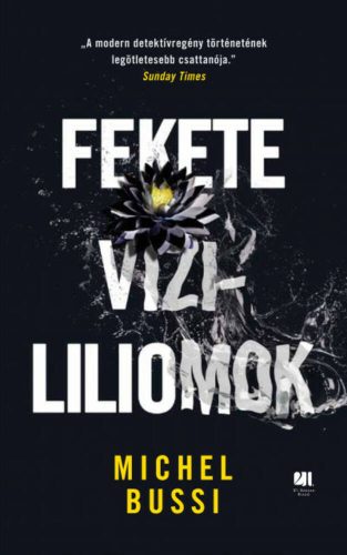 Fekete vízililiomok (Michel Bussi)