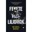 Fekete vízililiomok (Michel Bussi)