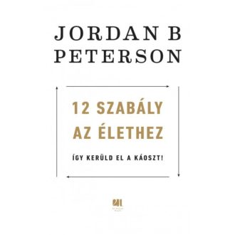 12 szabály az élethez (Jordan B. Peterson)
