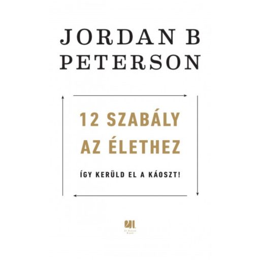 12 szabály az élethez (Jordan B. Peterson)
