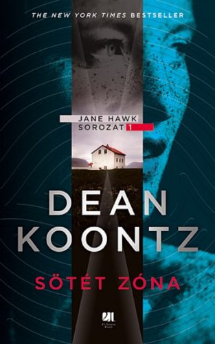 Sötét zóna - Jane Hawk sorozat 1. - Dean R. Koontz