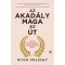 Az akadály maga az út - Hogyan diadalmaskodjunk a megpróbáltatások felett? (Ryan Holiday)