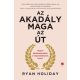 Az akadály maga az út - Hogyan diadalmaskodjunk a megpróbáltatások felett? (Ryan Holiday)