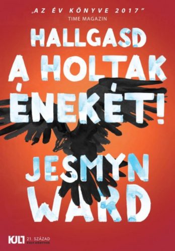 Hallgasd a holtak énekét! (Jesmyn Ward)