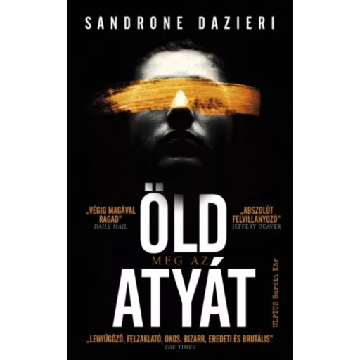 Öld meg az Atyát - Sandrone Dazieri