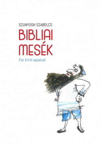 Bibliai mesék - Für Emil rajzaival (Szunyogh Szabolcs)