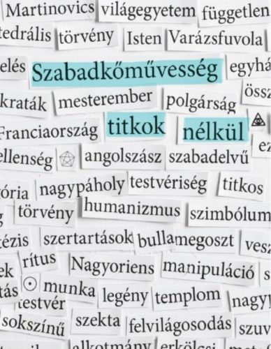 Szabadkőművesség titkok nélkül - Márton László