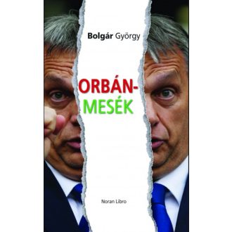 Orbán-Mesék (Bolgár György)