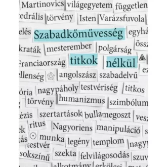 Szabadkőművesség titkok nélkül - Márton László