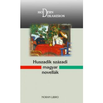   Huszadik századi magyar novellák - Modern Dekameron (Válogatás)