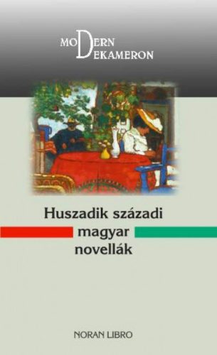 Huszadik századi magyar novellák - Modern Dekameron (Válogatás)