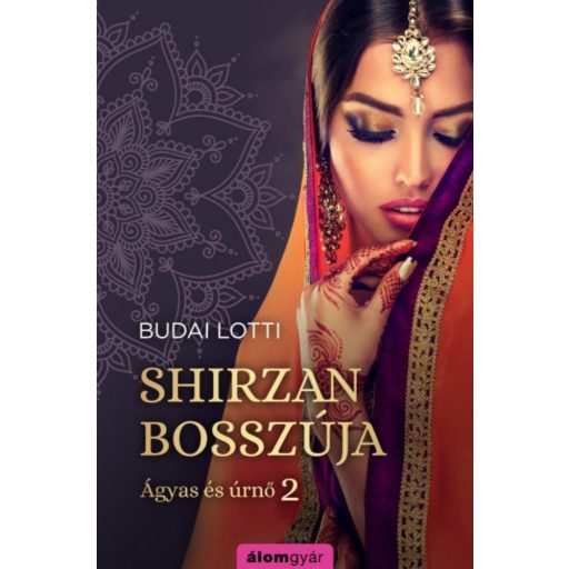 Shirzan bosszúja /Ágyas és úrnő 2. (Budai Lotti)