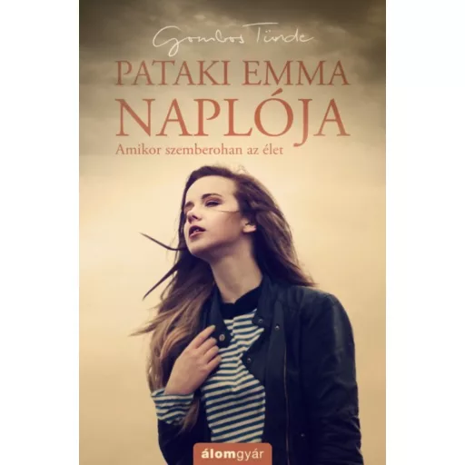 Pataki emma naplója /Amikor szemberohan az élet (Gombos Tünde)