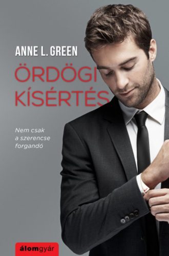 Ördögi kísértés - Nem csak a szerencse forgandó (Anne L. Green)