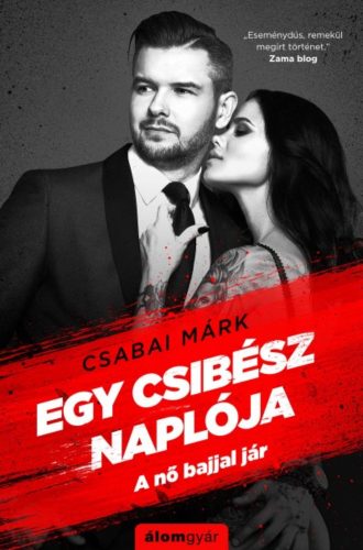 Egy csibész naplója /A nő bajjal jár (Csabai Márk)