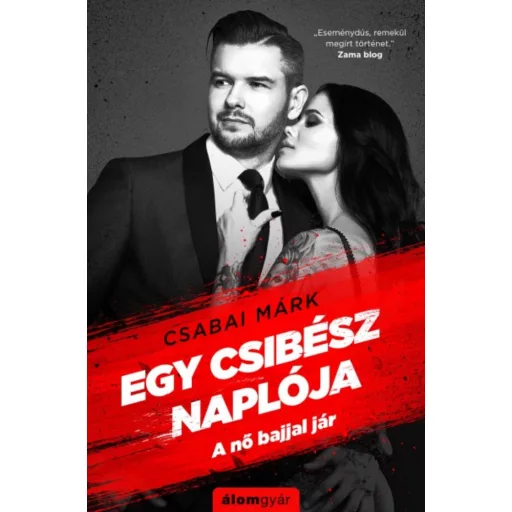 Egy csibész naplója /A nő bajjal jár (Csabai Márk)