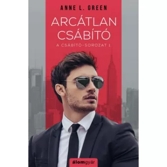 Arcátlan csábító - Csábító-sorozat 1. (Anne L. Green)