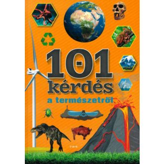   101 kérdés a természetről - Tudj meg többet a világról! (Válogatás)