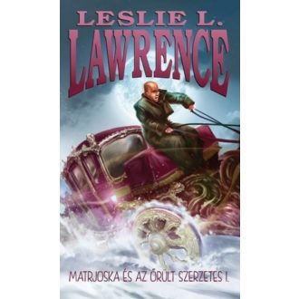 Matrjoska és az őrült szerzetes I-II. (Leslie L. Lawrence)