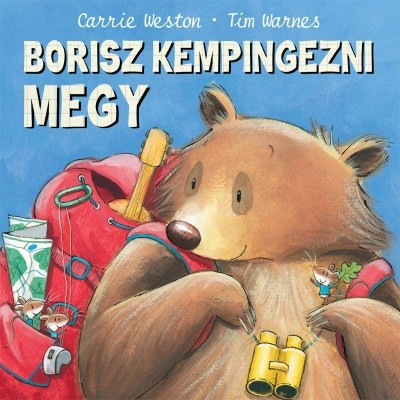 Borisz kempingezni megy (Carrie Weston)