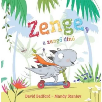 Zenge, a zengő dinó (David Bedford)