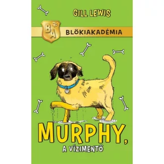 Murphy, a vízimentő /Blökiakadémia (Gill Lewis)
