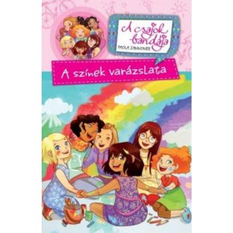 A színek varázslata /A csajok bandája (Paola Zannoner)