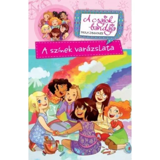 A színek varázslata /A csajok bandája (Paola Zannoner)