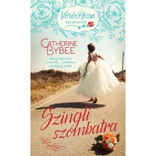 Szingli szombatra /Vörös Rózsa történetek (Catherine Bybee)