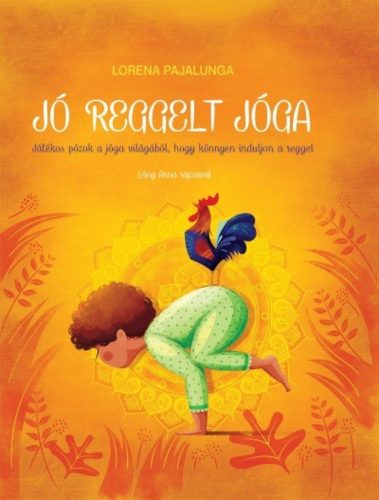 Jó reggelt jóga - Lorena V. Pajalunga