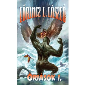 Óriások I-II. (Lőrincz L. László)