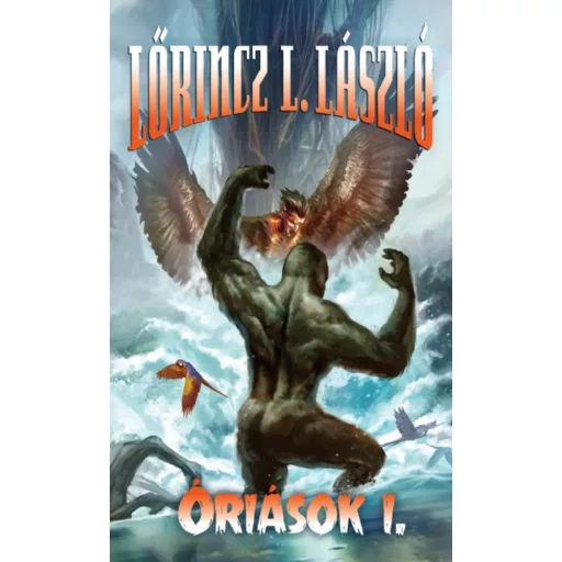 Óriások I-II. (Lőrincz L. László)