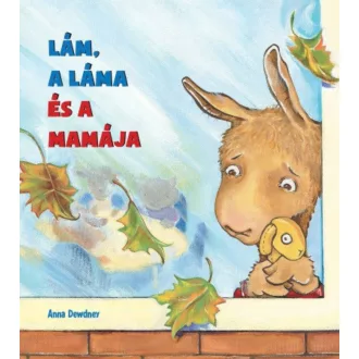 Lám, a láma és a mamája (Anna Dewdney)