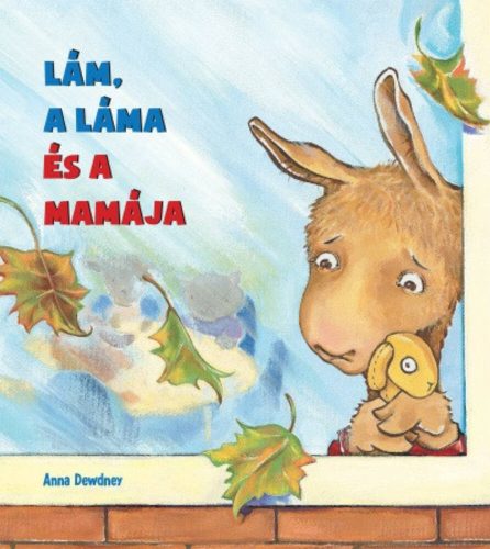 Lám, a láma és a mamája (Anna Dewdney)