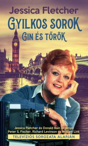 Gyilkos sorok - Gin és tőrök - Jessica Fletcher