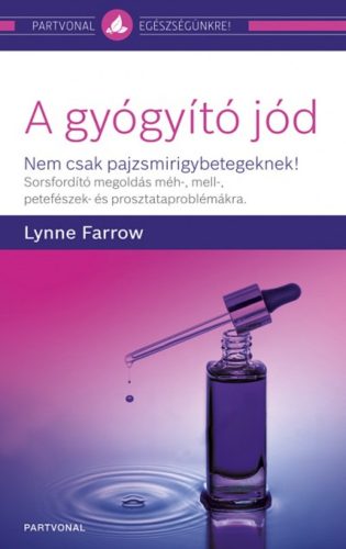 A gyógyító jód /Nem csak pajzsmirigybetegeknek! (Lynne Farrow)