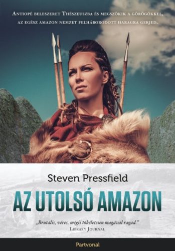 Az utolsó amazon (Steven Pressfield)