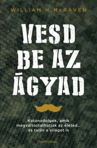 Vesd be az ágyad (William Mcraven)