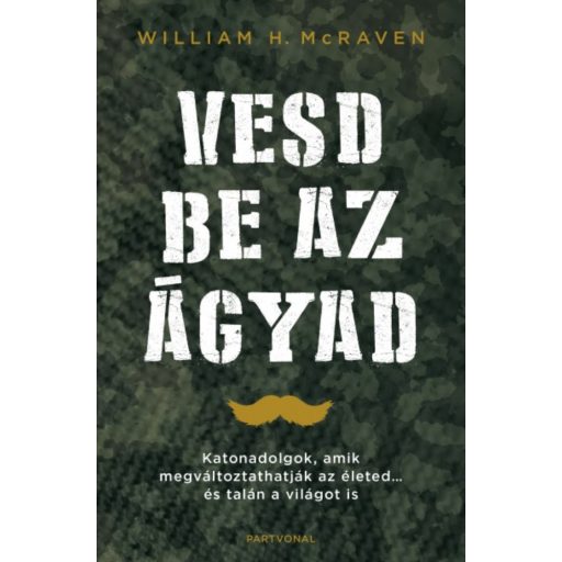 Vesd be az ágyad (William Mcraven)