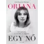Oriana - Egy nő /Az újságíró, a lázadó, a legenda (Cristina De Stefano)