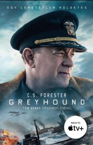 Greyhound - Egy lehetetlen küldetés - C.S. Forester