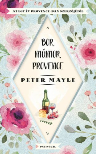 Bor, mámor, Provence (Peter Mayle)
