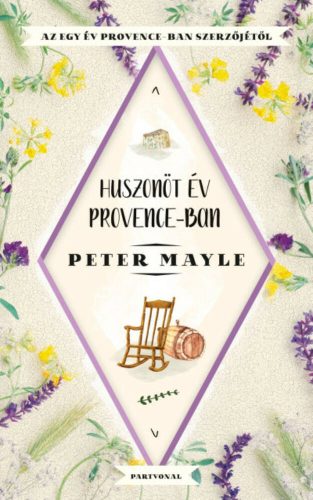 Huszonöt év Provence-ban (Peter Mayle)